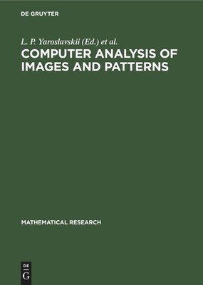 Computer Analysis of Images and Patterns L. P. Yaroslavskii