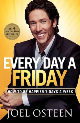 Every Day a Friday Joel Osteen Taschenbuch Kartoniert / Broschiert Englisch 2012