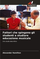 Fattori Che Spingono Gli Studenti A Studiare Educazione Musicale Hamilton Buch
