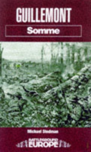 Guillemont: Somme by Michael Stedman (Paperback Book)