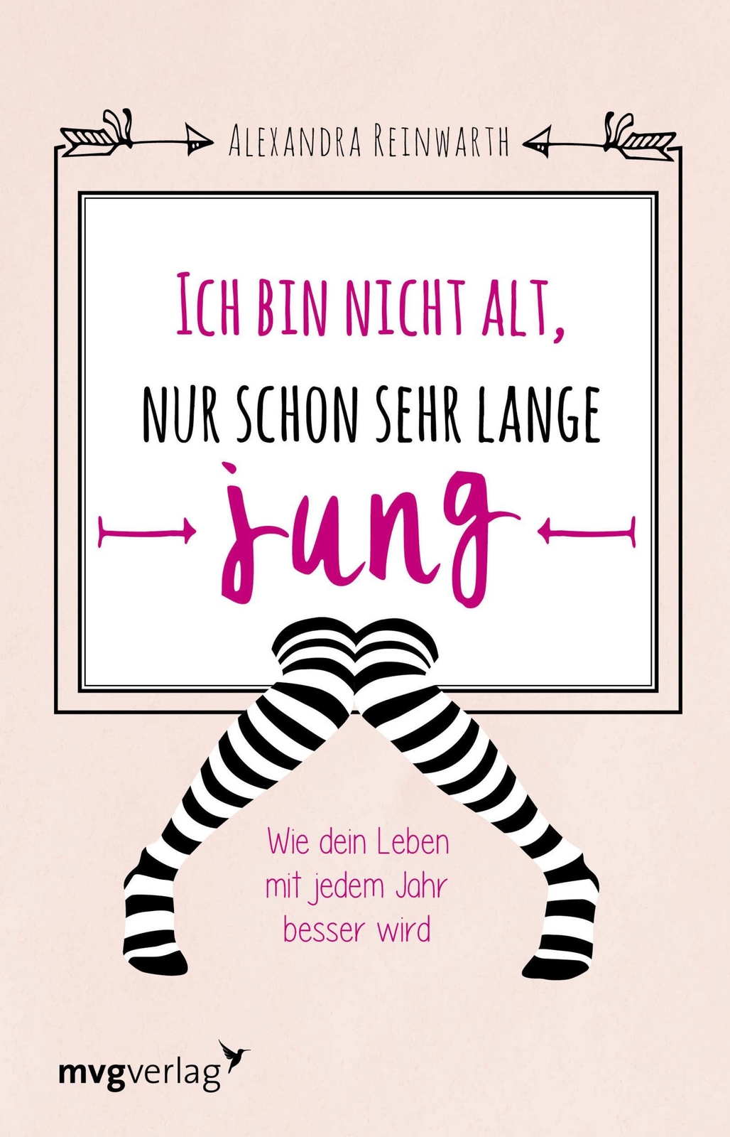 Ich Nicht Alt, Nur Schon Sehr Lange Jung, Alexandra Reinwarth