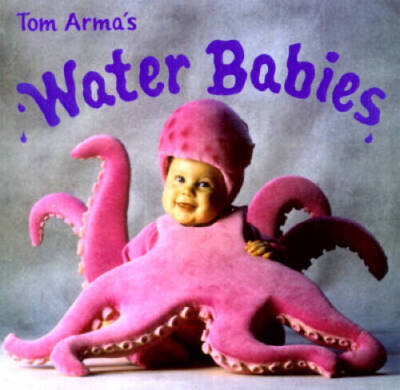 Water Babies - Board book By Arma, Tom - VERY GOOD