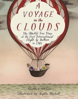 A Voyage in the Clouds: The (Mostly) True Story of the First International Flig