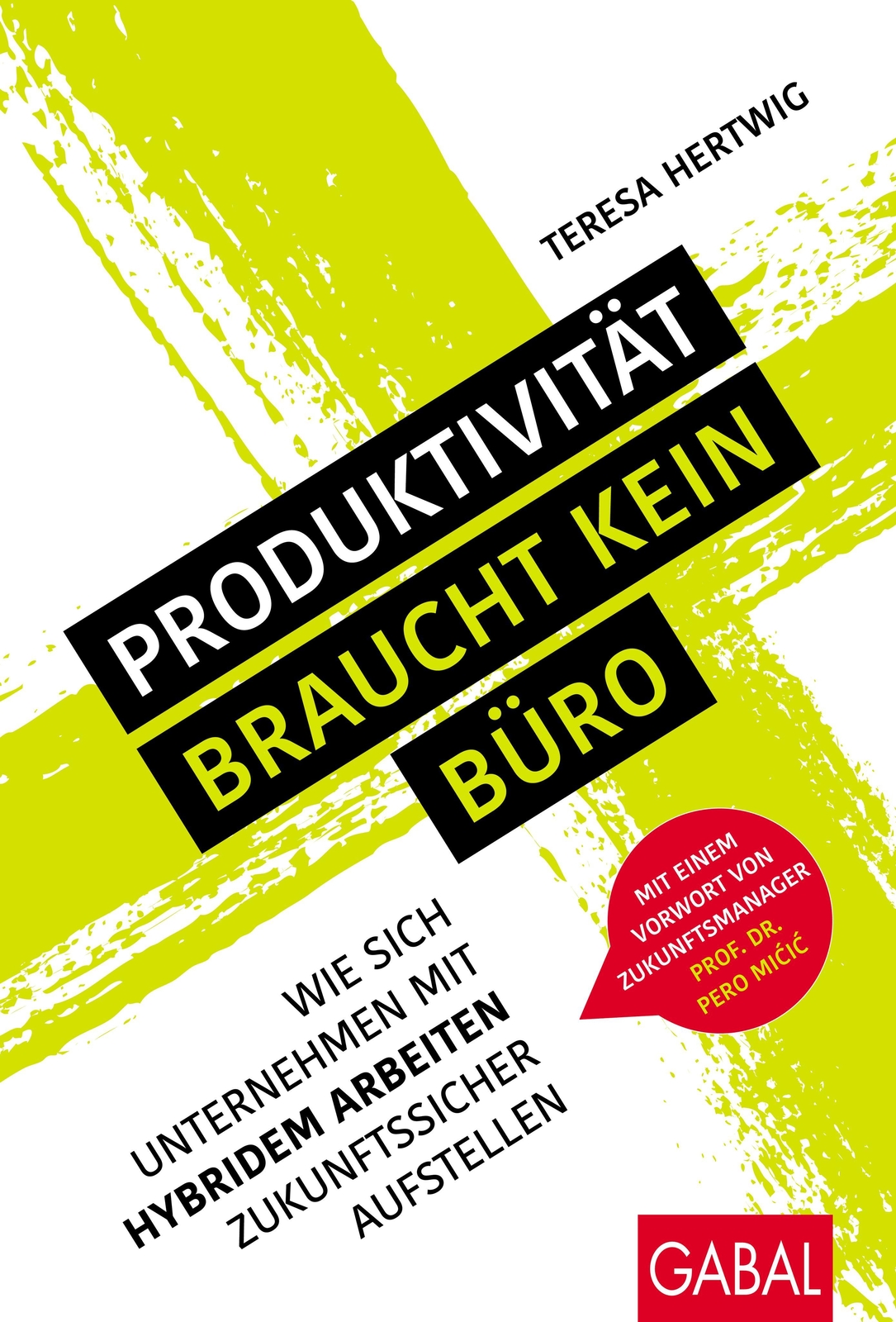 Produktivität Braucht Kein Büro, Teresa Hertwig