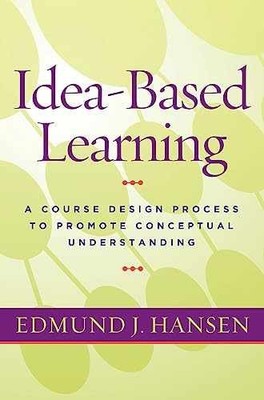 Idea-Based Learning - Paperback, by Hansen Edmund J. - Very Good