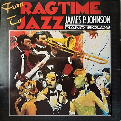 LP James Price Johnson From Ragtime To Jazz: Complete Piano Solos 1921-39 MONO