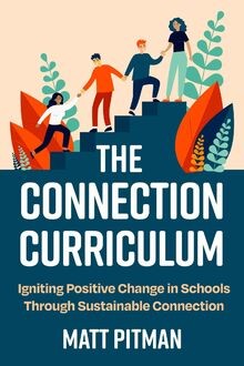The Connection Curriculum: Igniting Positive Change... | Buch | Zustand sehr gut