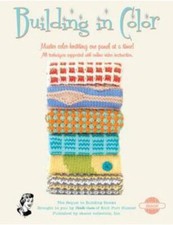 Building In Color Knitting Book by Michelle Hunter- Knitting Pattern Book - New 