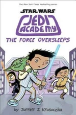 The Force Oversleeps (Star Wars: Jedi Academy #5) - Hardcover - GOOD