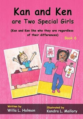 Kan and Ken are Two Special Girls: (Book Six) Kan and Ken like who they are rega