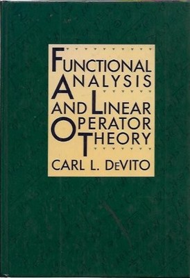 FUNCTIONAL ANALYSIS AND LINEAR OPERATOR THEORY By Carl L. Devito - Hardcover