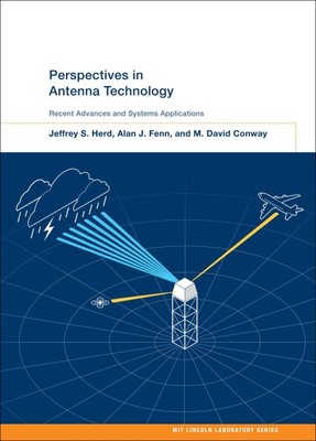 Perspektiven in der Antennentechnologie: Jüngste Fortschritte und Systemanwendungen...