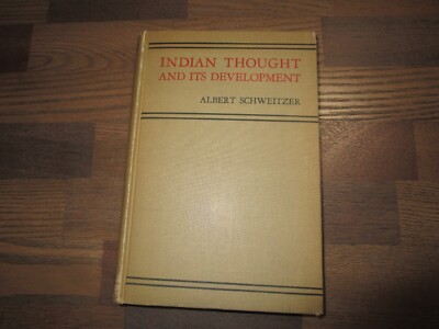 Indian Thought and It s Development by Albert Schweitzer 1936 HC