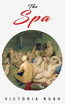 Victoria Rush The Spa (Paperback) Jade's Erotic Adventures (UK IMPORT)