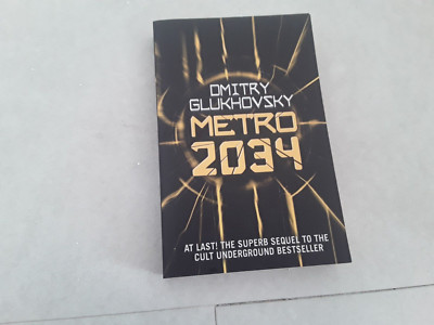 Metro 2034: Volume 2: The novels that inspired the bests... by Dmitry Glukhovsky