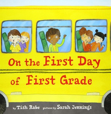 On the First Day of First Grade - hardcover Rabe, Tish|Jennings, Sarah