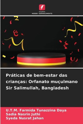 Práticas de bem-estar das crianças: Orfanato muçulmano Sir Salimullah,...