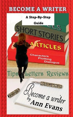 Become A Writer - A Step by Step Guide Ann Evans Taschenbuch Englisch 2022