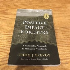 Positive Impact Forestry: A Sustainable Appro...