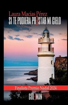 Si te pudiera prestar mi cielo by Laura Mac?as P?rez (Spanish) Paperback Book