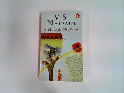 A House for Mr Biswas Naipaul, V. S.:
