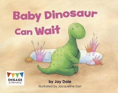 Jay Dale Baby Dinosaur Can Wait (Taschenbuch) Engage Literacy Pink