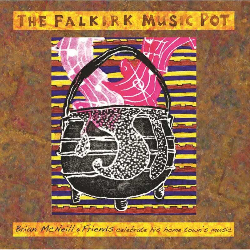 Brian McNeill and Friends Falkirk Music Pot Double CD NEW
