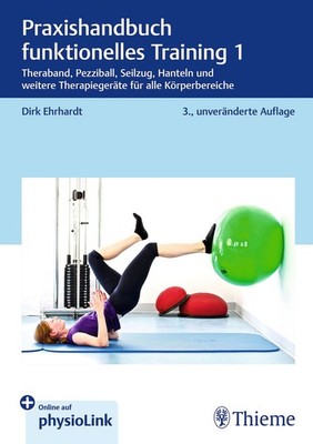 Praxishandbuch funktionelles Training 1 Thera-Band, Pezziball, Seilzug, Hante...