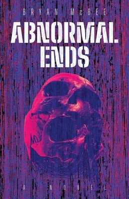 Abnormal Ends | Bryan McBee | Taschenbuch | Englisch | 2023 | Atmosphere Press