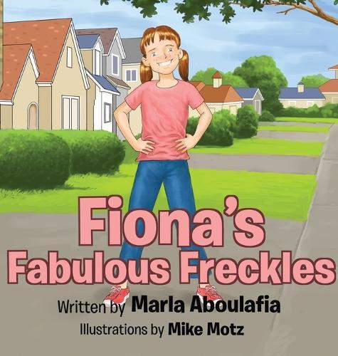 Marla Aboulafia Fiona's Fabulous Freckles (Copertina rigida)