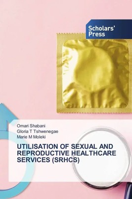 Omari Shabani (u. a.) | UTILISATION OF SEXUAL AND REPRODUCTIVE HEALTHCARE...