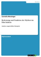 Bedeutung Und Funktion Der Mythen Im Film Indiens (Buch)