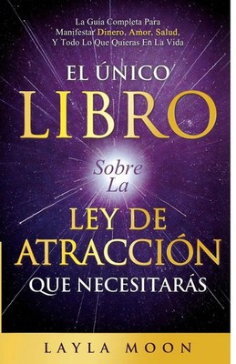 Layla Moon | El Único Libro Sobre La Ley De Atracción Que Necesitarás | Buch
