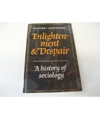 Enlightenment and Despair, G. Hawthorn
