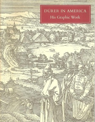 Durer in America - His Graphic Work