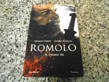 FRANCO FORTE GUIDO ANSELMI - ROMOLO IL PRIMO RE - MONDADORI - 2019 - 1° EDIZIONE