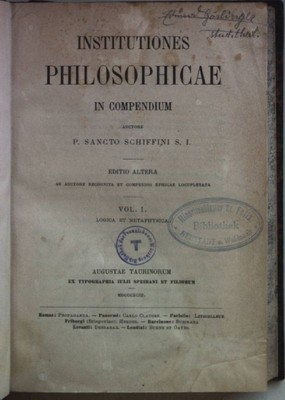 Institutiones Philosophicae in compendium: VOL.I: Logica et Metaphysica. Schiffi