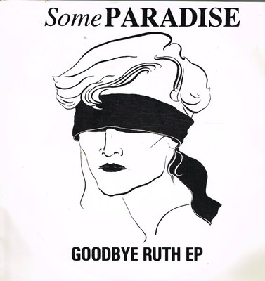 Some Paradise Goodbye Ruth EP 12'' vinyl UK Some Paradise 1991 EP in picture