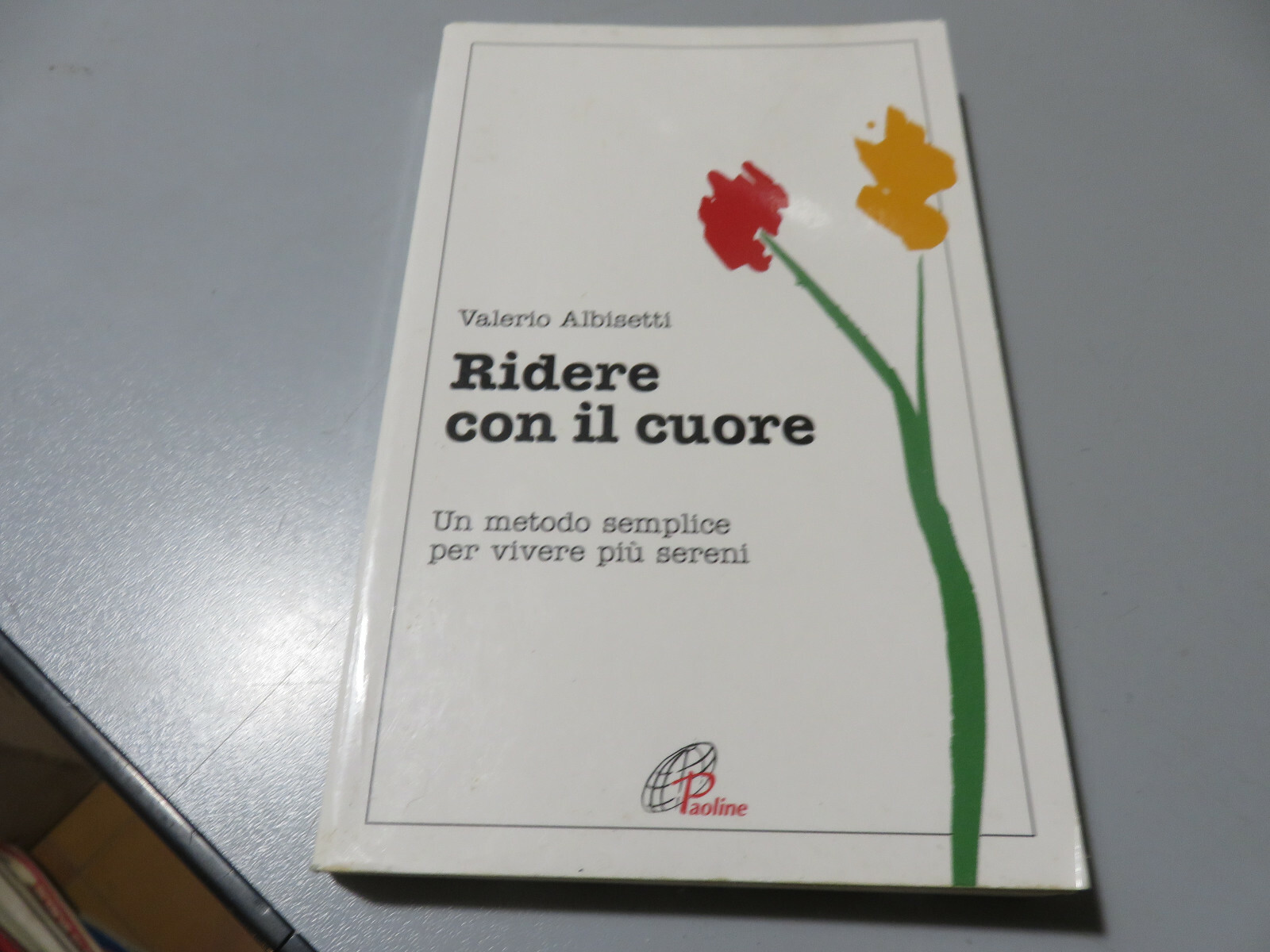 Ridere con il cuore. Un metodo semplice per vivere ... - Albisetti Valerio 2007