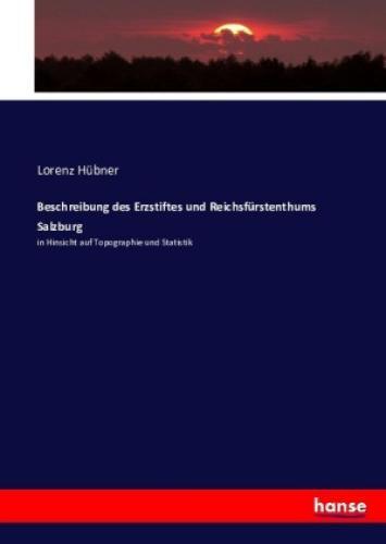 Thumbnail - Beschreibung Des Erzstiftes Und Reichsfürstenthums Salzburg In