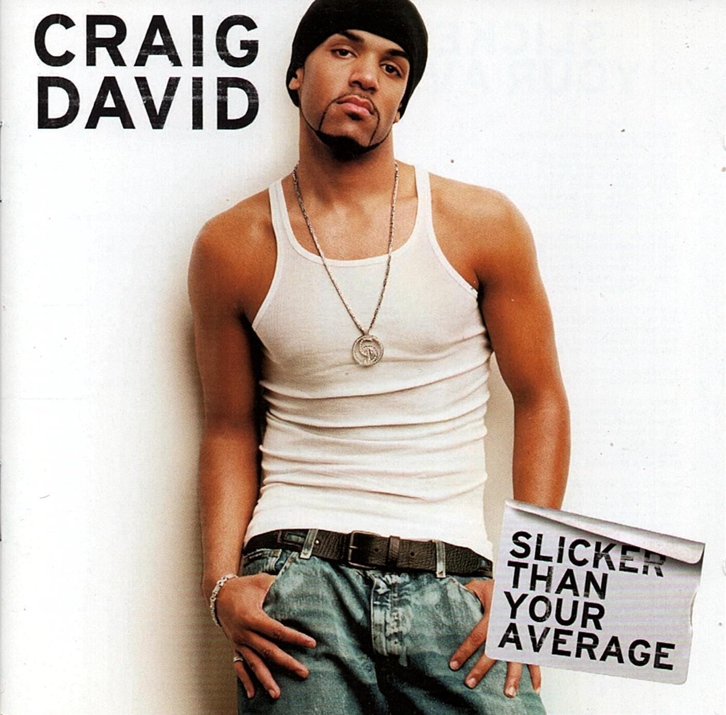 CRAIG DAVID  slicker than your average  CD.