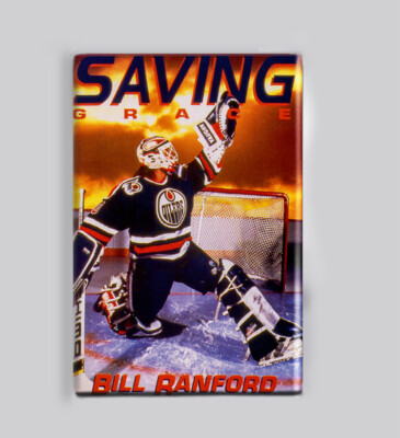 BILL RANFORD / SAVING GRACE - 2''x3'' POSTER MAGNET (nhl hockey edmonton oilers)