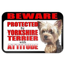 Beware Protected by Yorkshire Terrier with Attitude 9" x 6" Metal Sign