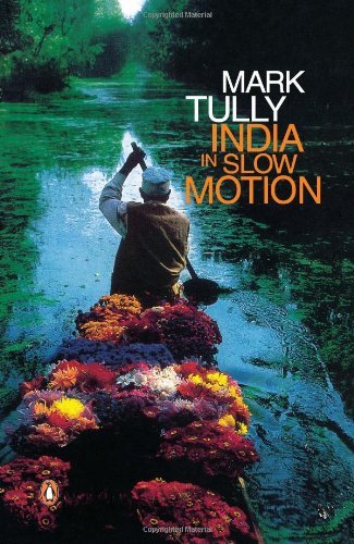 India in Slow Motion By Gilllian Wright, Mark Tully