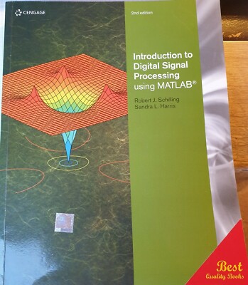Introduction to Digital Signal Processing using Matlab - Schilling, Harris