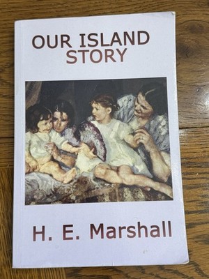 Our Island Story by H. E. Marshall (2008, Wilder Publications Paperback)