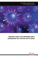 Apuntes Sobre MicrobiologíA Para Estudiantes De Ciencias De La Salud Angel Eladi