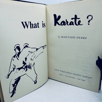 What is Karate? - Masutatsu Oyama - Japan Publications New Edition