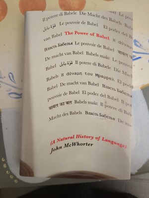 The Power Of Babel. The Natural History Of Languages 