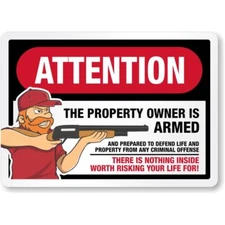 Attention The Property Owner Is Armed And Prepared To Defend Life And Property